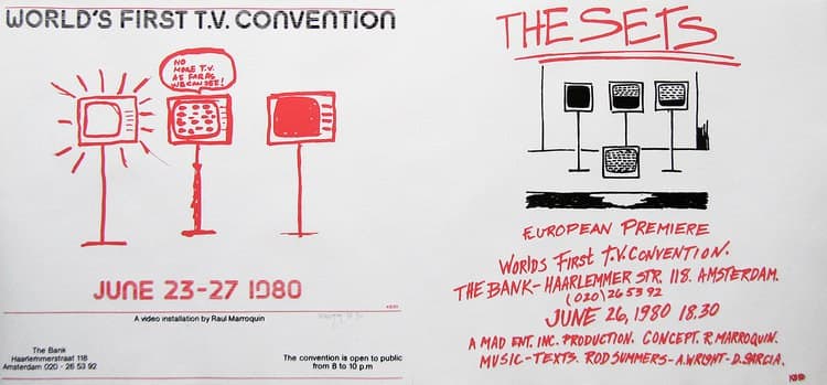 Raul Marroquin, World’s First T.V. Convention / The Sets, 1980 Poster printed red and black on white stock, 800 x 365 mm. Signed and numbered, 9/25 copies. Produced on the occasion of Marroquin’s video installation World’s First T.V. Convention, The Bank, Amsterdam, 1980.